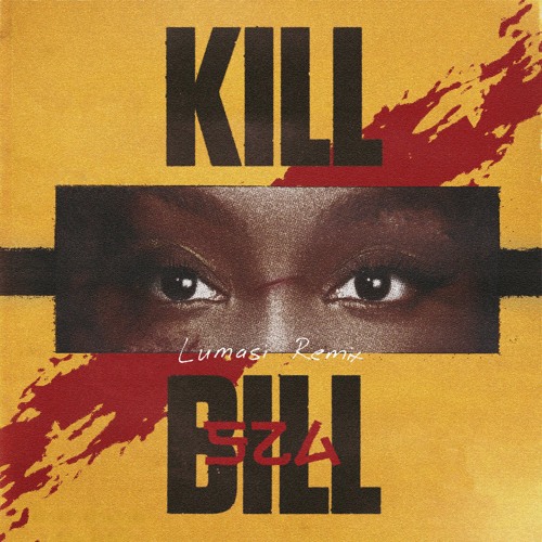 Stream SZA - Kill Bill (Lumasi Remix) by Lumasi | Listen online for free on  SoundCloud