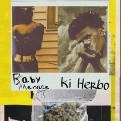 Ki Herbo X Baby Menace - “ZIPS”
