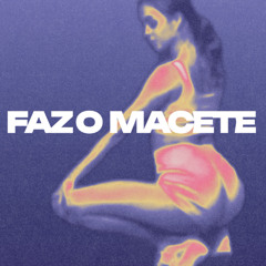 FAZ O MACETE