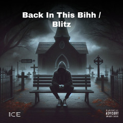 Back In This Bihh / Blitz