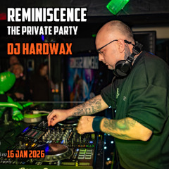 DJ Hardwax - Reminiscence - The Private Party- 16th Jan 2026