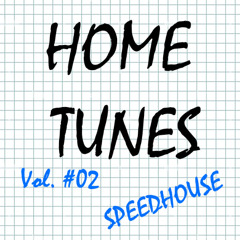 HOME TUNES #02 [SPEEDHOUSE]