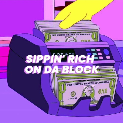 Stream $$$ X DRAP$HIFT - SIPPIN' RICH ON DA BLOCK by TRIPLES on de...