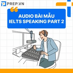 SAMPLE IELTS SPEAKING PART 2