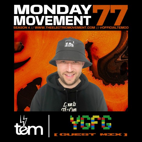 Y.G.F.G. Guest Mix - Monday Movement (EP. 077)