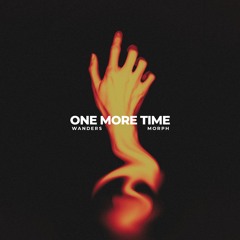 Wanders & MORPH - One More Time [FREE DOWNLOAD]