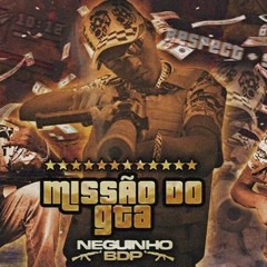 Mc Neguinho BDP - MISSÃO DO GTA - ASSALTO EM SANTA CATARINA