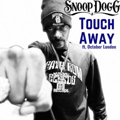 Touch Away-Snoop Dogg (feat. October London)