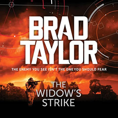 Access KINDLE 📍 The Widow's Strike: Pike Logan/Taskforce, Book 4 by  Brad Taylor,Hen