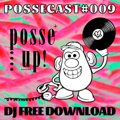 POSSECAST 009: DJ Free Download