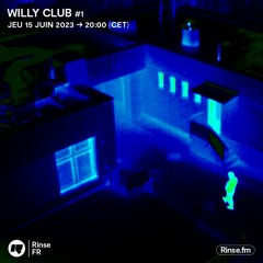 Willy Club - 15 Juin 2023