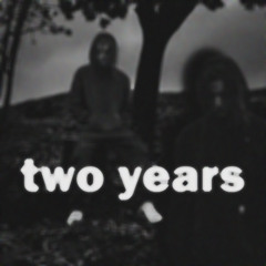 Two Years (prod. YOUNGMESA)