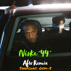 Niska - 44 ( Afro Remix ) - Snapchat: Gsm-8