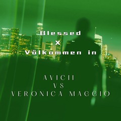 Blessed X Välkommen In | Avicii VS Veronica Maggio (Insider One Mashup) FREE DOWNLOAD