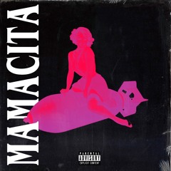 MAMACITA (Prod. JORDAN$MILE)