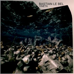 Bastian Le Bel - Vineta (Original Mix)