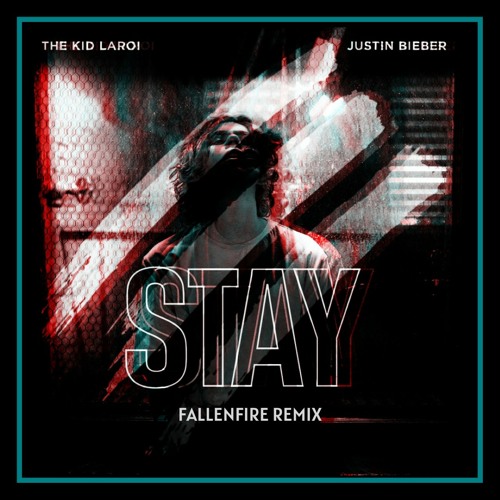 The Kid LAROI, Justin Bieber - Stay (FallenFire Remix)