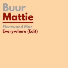 Fleetwood Mac - Everywhere (Buur & Mattie Edit) [FREE DL]