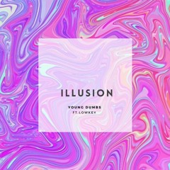 YoungDumbs - Illusion ft Lowkey