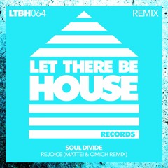 Soul Divide - Rejoice (Mattei & Omich Remix) **OUT NOW**