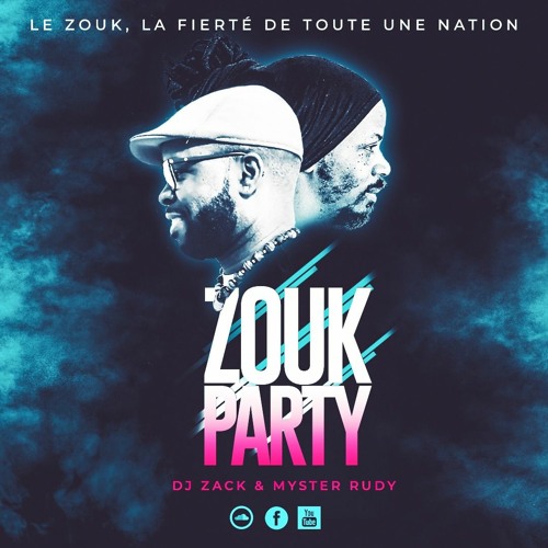 ZOUK PARTY by Dj Zack & Myster Rudy