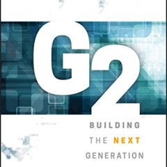 [ACCESS] EBOOK ✅ G2: Building the Next Generation (Bloomberg Financial) by  Philip Pa