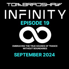 Tom Bradshaw - Infinity 19 [September 2024]