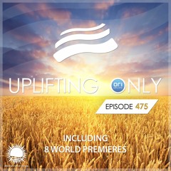 Uplifting Only 475 (March 17, 2022) {WORK IN PROGRESS}