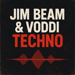 Jim Beam und Voddi Techno NIGEO.mp3 & TekkEdd
