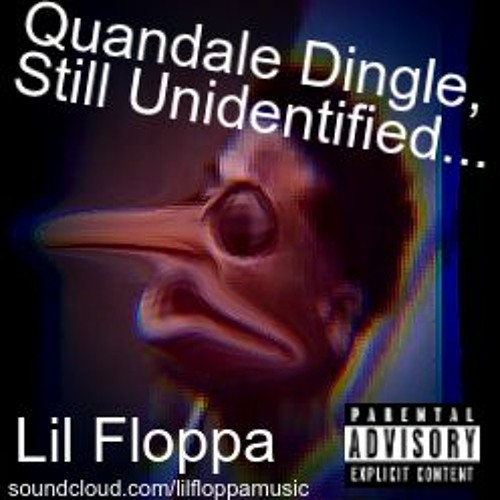 Listen to music albums featuring Lil Floppa Quandale Dingle, Still