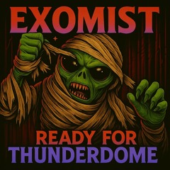 EXOMIST | THUNDERDOME WARM UP MIX