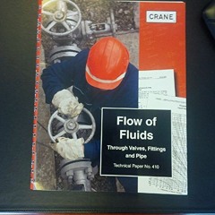 [Get] EBOOK 📒 Flow of Fluids Through Valves, Fittings & Pipe: Technical Paper 410 Me