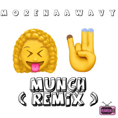Morenaawavy - Official Munch Remix