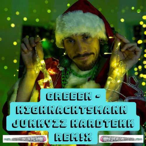 GReeeN - Highnachsmann (ProTEKKtor Hardtekk RMX)