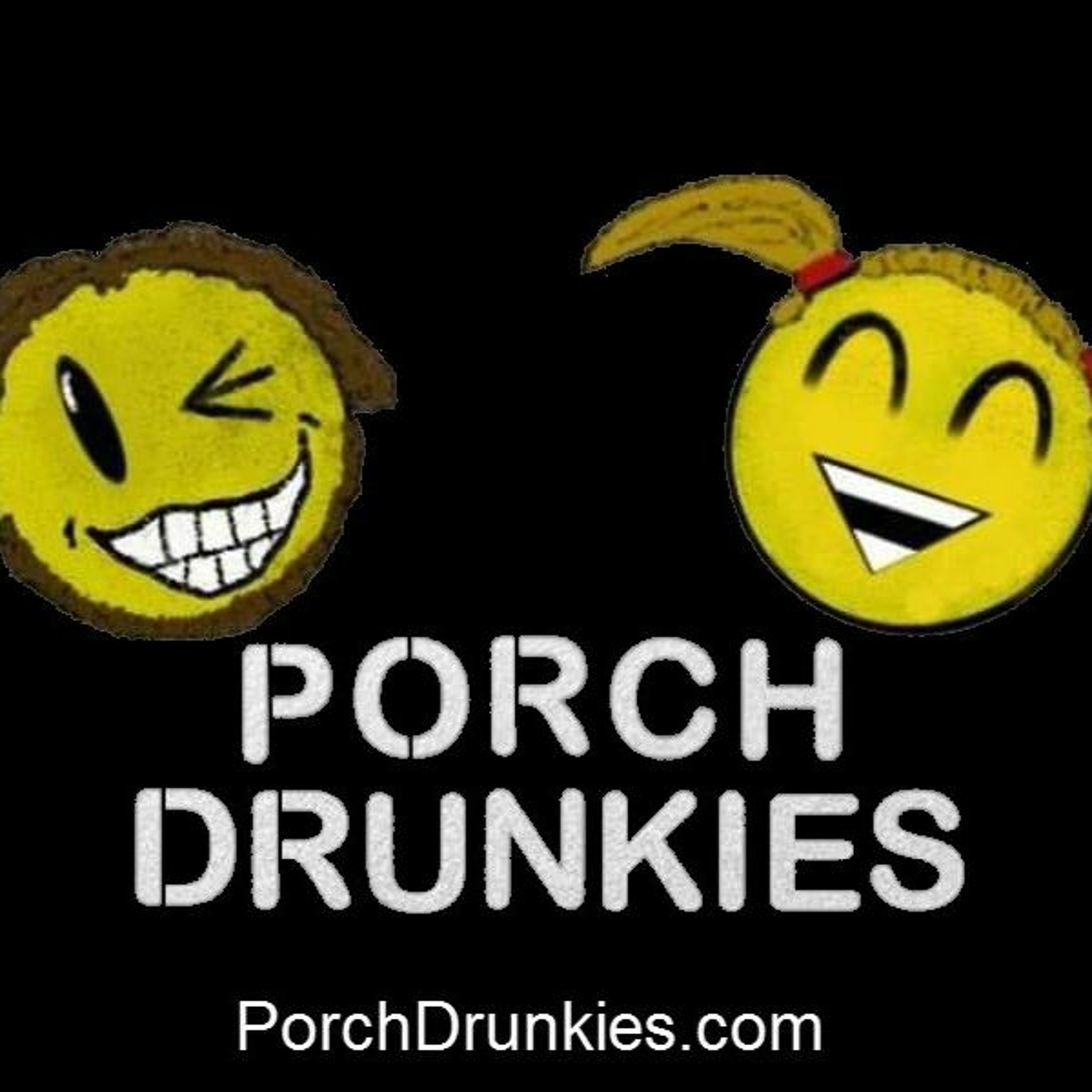 Porch Drunkies