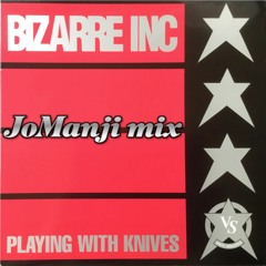 Bizarre Inc - Playing With Knives (Jo Manji Mix)