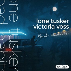 Lone Tusker, Victoria Voss - Bad Habits