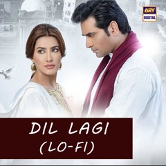 Dil Lagi | Lo-Fi | Slow & Reverb 🎶 | Rahat Fateh Ali Khan | ARY Digital