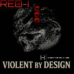 Violent By Design (Red-I Productions & Husky The Producer)