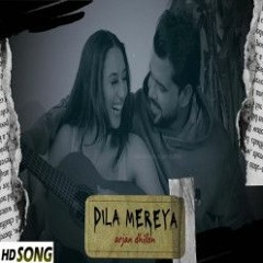 Dila Mereya - Arjan Dhillon