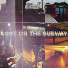 Lost On The Subway