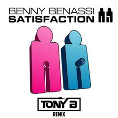 Benny Benassi - Satisfaction (TONY B Remix)
