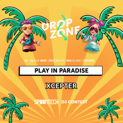 Play In Paradise - Xcepter - Dropzone 2025