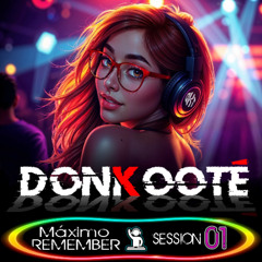 DonKooté feat SrHacker  -  Máximo Remember session 01
