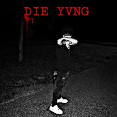 DIE YVNG(prod.cult)