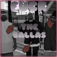 Fuck the ballas