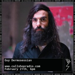 Guy Dermosessian at Callshop Radio 21.02.20