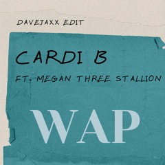 Cardi B - WAP (Davejaxx Edit)