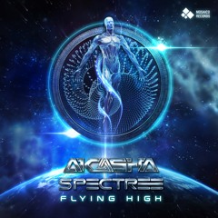 Akasha & Spectree - Flying High | FREE DOWNLOAD