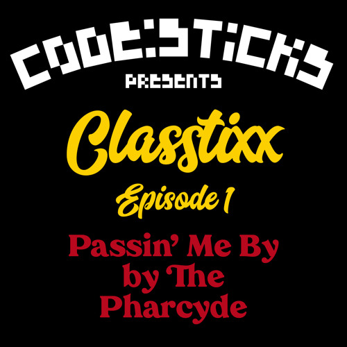 CLASSTIXX 1 - PASSIN' ME BY